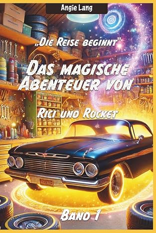 Cover: Das magische Abenteuer von Ricki und Rocket. Band 1